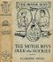 [Gutenberg 45576] • The Motor Boys Over the Rockies; Or, A Mystery of the Air